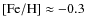 $[{\rm Fe/H}]\approx -0.3$