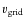 $v_{\rm grid}$