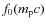 $f_0(m_{{\rm p}}c)$