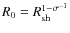 $R_0 = R_{\rm sh}^{1-\sigma^{-1}}$