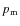 $p_{\rm m}$