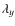 $\lambda_{y}$