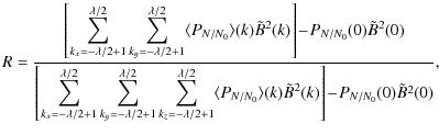 $\displaystyle %
R = \frac{\left[\displaystyle\sum_{k_{x}=-\lambda/2+1}^{\lambda...
...0}}}\rangle (k) \tilde{B}^{2}(k) \right] \!-\! P_{N/N_{0}}(0)\tilde{B}^{2}(0)},$