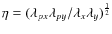 $\eta = (\lambda_{px}\lambda_{py}/\lambda_{x}\lambda_{y})^{\frac{1}{2}}$