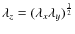 $\lambda_{z} = (\lambda_{x}\lambda_{y})^{\frac{1}{2}}$