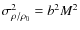 $\sigma^{2}_{\rho/\rho_{0}} = b^{2}M^{2}$