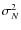$\sigma^{2}_{N}$