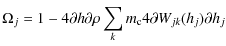 $\displaystyle \Omega_j = 1 - 4{\partial h}{\partial \rho} \sum_k m_{\rm c}
4{\partial W_{jk}(h_{j})}{\partial h_j}$