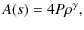 $\displaystyle A(s) = 4{P}{\rho^{\gamma}},$