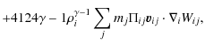$\displaystyle + 4{1}{2}4{\gamma -1}{\rho_i^{\gamma-1}}
\sum_j m_j \Pi_{ij} \vec{v}_{ij}\cdot \nabla_i W_{ij},$