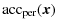 $\displaystyle {\rm acc}_{\rm per}(\vec{x})$