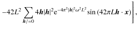 $\displaystyle \left. - 4{2}{L^2} \sum_{\vec{h}/=0} 4{\vec{h}}
{\vert\vec{h}\ver...
...ga^2 L^2} } {\rm sin}
\left( 4{2 \pi}{L} \vec{h} \cdot \vec{x} \right) \right],$