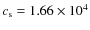 $c_{\rm s} = 1.66 \times
10^4$