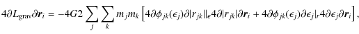 $\displaystyle 4{\partial L_{\rm grav}}{\partial \vec{r}_i} =
-4{G}{2}\sum_j\sum...
...rtial \epsilon_j}\vert _{r} 4{\partial \epsilon_j}{\partial \vec{r}_i} \right],$