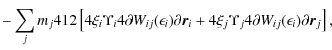 $\displaystyle -\sum_j m_j 4{1}{2} \left[ 4{\xi_i}{\Upsilon_i} 4{\partial W_{ij}...
...{\xi_j}{\Upsilon_j} 4{\partial W_{ij}(\epsilon_i)}{\partial \vec{r}_j} \right],$
