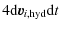 $\displaystyle 4{{\rm d}\vec{v}_{i,{\rm hyd}}}{{\rm d}t}$