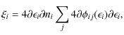 $\displaystyle \xi_i = 4{\partial \epsilon_i}{\partial n_i} \sum_j 4{\partial \phi_{ij}(\epsilon_i)}{\partial \epsilon_i},$