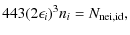 $\displaystyle 4{4}{3}(2 \epsilon_i)^3 n_i = N_{\rm nei,id},$