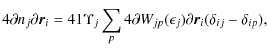 $\displaystyle 4{\partial n_j}{\partial \vec{r}_i} = 4{1}{\Upsilon_j}\sum_p 4{\partial W_{jp}(\epsilon_j)}{\partial \vec{r}_i} (\delta_{ij}-\delta_{ip}),$