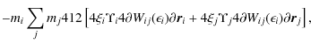 $\displaystyle - m_i \sum_j m_j 4{1}{2} \left[ 4{\xi_i}{\Upsilon_i} 4{\partial W...
...{\xi_j}{\Upsilon_j} 4{\partial W_{ij}(\epsilon_i)}{\partial \vec{r}_j} \right],$