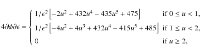 \begin{displaymath}4{\partial \phi}{\partial \epsilon} = \left\{ \begin{array}{l...
...eq u < 2,} \\ [2mm]
0 &{{\rm if}~u \geq 2,}
\end{array}\right.
\end{displaymath}