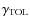 $\gamma_{\rm TOL}$