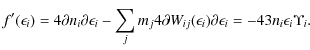 $\displaystyle f'(\epsilon_i) = 4{\partial n_i}{\partial \epsilon_i} - \sum_j m_...
...ial W_{ij}(\epsilon_i)}{\partial \epsilon_i} = - 4{3n_i}{\epsilon_i}\Upsilon_i.$