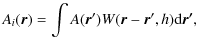 $\displaystyle A_i(\vec{r})=\int{A(\vec{r}')W(\vec{r}-\vec{r}',h){\rm d}\vec{r'}},$