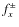 $f^\pm_x$