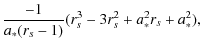 $\displaystyle \frac{-1}{a_*(r_s-1)}(r_s^3-3r_s^2+a_*^2r_s+a_*^2),$