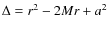 $\Delta = r^2-2Mr+a^2$