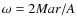 $\omega={2Mar}/{A}$
