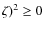 $\zeta)^2 \ge 0$