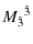$\displaystyle M_{\hat 3}{}^{\hat 3}$