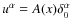 $u^\alpha=A(x)\delta^\alpha_0$