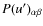 $P(u')_{\alpha\beta}$