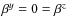 $\beta^y=0=\beta^z$