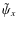 $\tilde\psi_x$