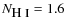 $N_{\textup{H~{\mdseries\textsc{i}}}}=1.6$