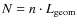 $N = n \cdot L_{{\rm geom}} $