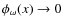 $\phi_\omega(x) \rightarrow 0$