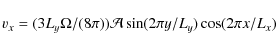 \begin{displaymath}v_x = (3L_y\Omega /(8\pi)){\cal A}\sin(2\pi y/L_y)\cos(2\pi x/L_x)
\end{displaymath}