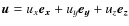 ${\vec u}=u_x{\vec {e_x}}+u_y{\vec {e_y}}+u_z{\vec {e_z}}$