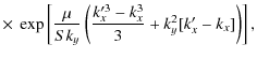 $\displaystyle \times ~\exp\left[\frac{\mu}{Sk_y}\left(\frac{k_x'^3-k_x^3}{3}+k_y^2[k_x'-k_x]\right)\right],$