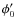 $\phi '_0$