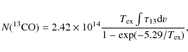 \begin{displaymath}{N(^{13}{\rm CO})} = 2.42 \times 10^{14} \frac{T_{\rm ex} \int{\tau_{13} {\rm d}v}}{1 - \exp(-5.29/T_{\rm ex})},\end{displaymath}