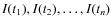 $I(t_1), I(t_2), \ldots,
I(t_n)$
