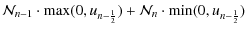 $\displaystyle \ensuremath{\mathcal{N}} _{n-1} \cdot {\rm max}(0,u_{n-\frac{1}{2}}) + \ensuremath{\mathcal{N}} _n \cdot \min(0,u_{n-\frac{1}{2}})$