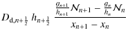 $\displaystyle D_{{\rm d},n+\frac{1}{2}} \: h_{n+\frac{1}{2}} \: \frac{\frac{g_{...
...l{N}} _{n+1} - \frac{g_{n}}{h_{n}}\ensuremath{\mathcal{N}} _{n}}{x_{n+1}-x_{n}}$