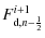 $\displaystyle F_{{\rm d},n-\frac{1}{2}}^{i+1}$